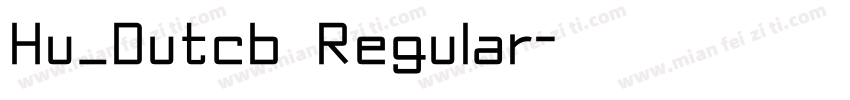 Hu_Dutcb Regular字体转换